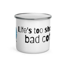 Load image into Gallery viewer, Enamel Mug-Life&#39;s too short for bad coffee - AtilanoCoffee.Com 
